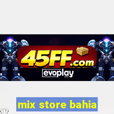 mix store bahia